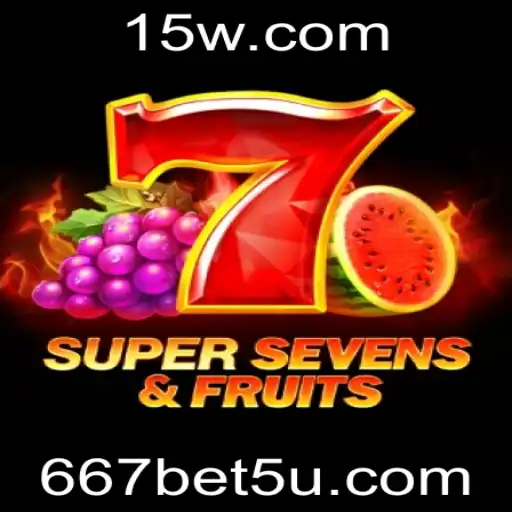 Explorando o fenômeno do jogo 7SuperSevensFruits e o mercado de apostas 667bet vip