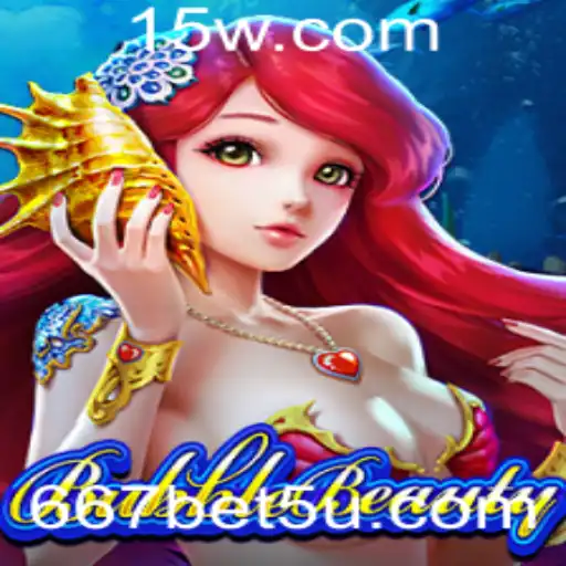 Descubra o Fascinante Mundo de BubbleBeauty com 667bet VIP