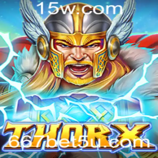 Explorando o Universo do Jogo ThorX e as Emoções do 667bet vip